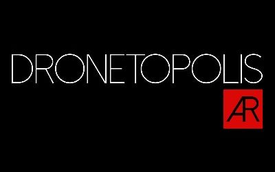 Dronetopolis AR: Eyes in the Clouds, Feet on the Ground