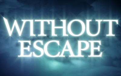 Without Escape: Fear Walks The Halls