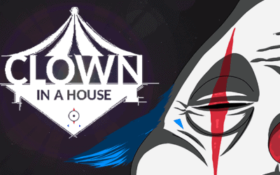 Clown in a House – CatGhost Creator’s New Game Now Available on Steam