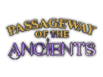 Passageway of the Ancients:  A World of Secrets